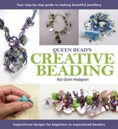 Creative Beading by Nia Hodgson