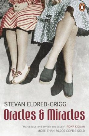 Oracles & Miracles by Stevan Eldred-Grigg