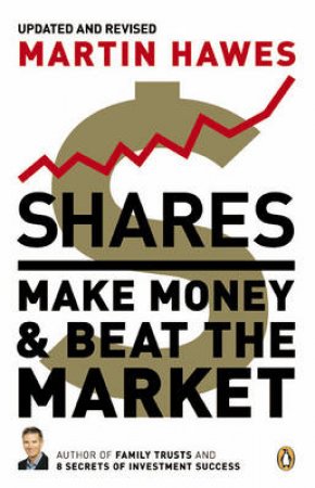 Shares: Make Money And Beat The Market by Martin Hawes