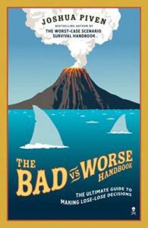 The Bad vs. Worse Handbook by Joshua Piven