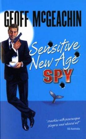 Sensitive New Age Spy by Geoffrey McGeachin