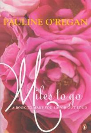 Miles To Go by Pauline O'Regan