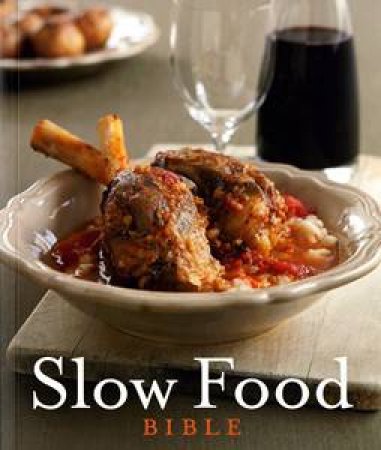 Slow Food Bible by Various 