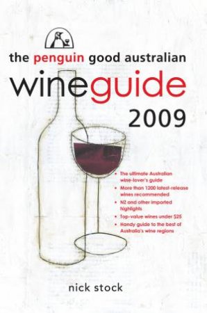 The Penguin Good Australian Wine Guide 2009 by Nicholas Stock