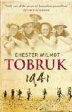 Tobruk 1941 by Chester Wilmot