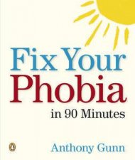 Fix Your Phobia in 90 Minutes