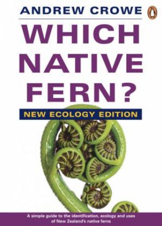 Which Native Fern, 2nd Ed by Andrew Crowe