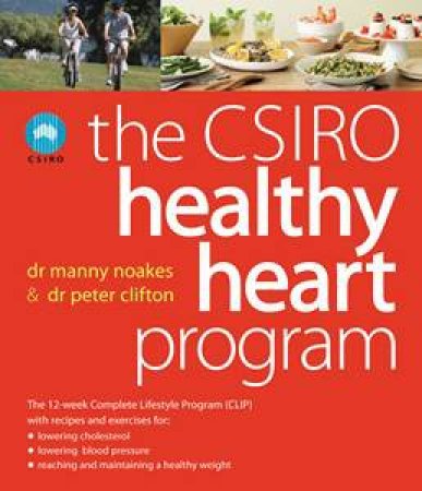 CSIRO Healthy Heart Program by Manny Noakes & Peter Clifton