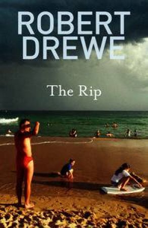 Rip by Robert Drewe