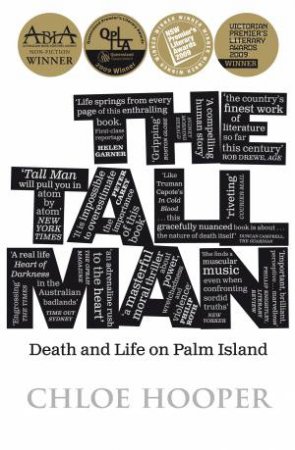 The Tall Man: Death And Life On Palm Island by Chloe Hooper