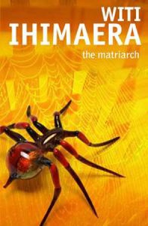 The Matriarch by Witi Ihimaera