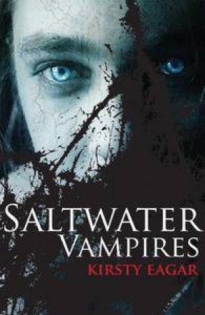 Saltwater Vampires by Kirsty Eagar