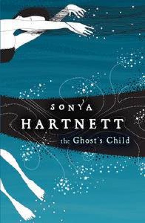 Ghost's Child by Sonya Hartnett