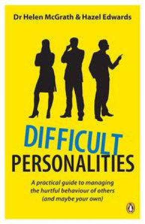 Difficult Personalities by Helen McGrath & Hazel Edwards