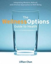 The Wellness Options Guide To Health