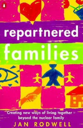 Repartnered Families by Jan Rodwell