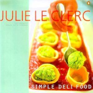 Simple Deli Food by Julie Le Clerc