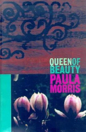 Queen Of Beauty by Paula Morris