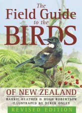 The Field Guide To The Birds Of New Zealand