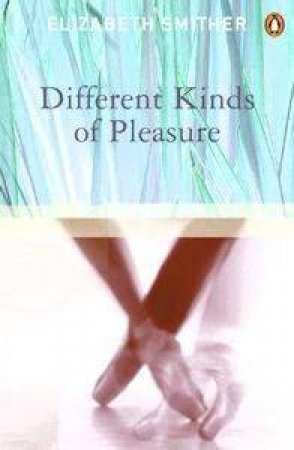 Different Kinds Of Pleasure by Elizabeth Smither
