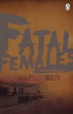 Fatal Females Women Who Kill