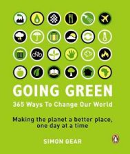 Going Green 365 Ways to Change our World