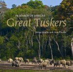 In Search of Africas Great Tuskers
