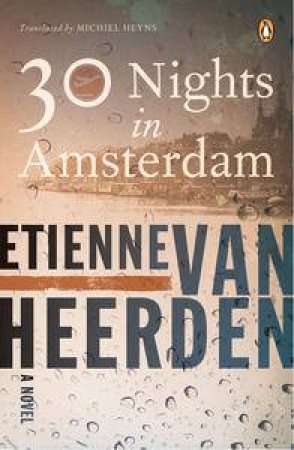 Thirty Nights in Amsterdam by Heerden Etienne van