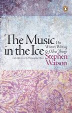 The Music in the Ice On Writers Writing  Older Things