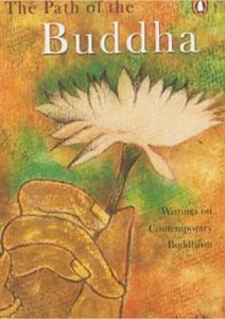 The Path of the Buddha by Renuka Singh