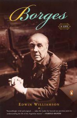 Borges: Life by Edwin Williamson