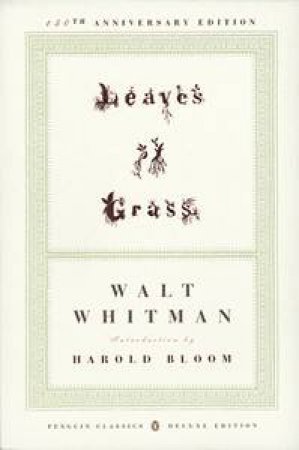 Leaves Of Grass by Walt Whitman