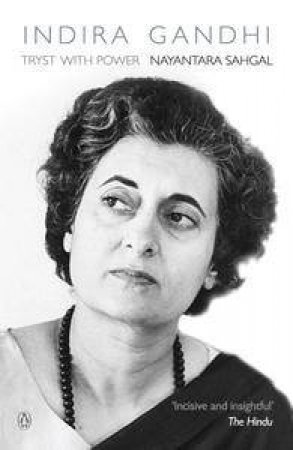 Indira Gandhi: Tryst with Power by Nayantara Sahgal