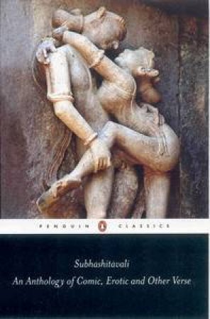 Subhashitavali: An Anthology of Comic, Erotic and Other Verse by A N D Haksar