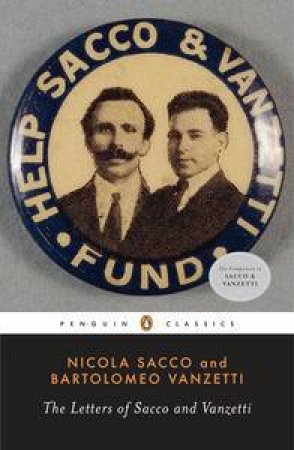 The Letters of Sacco and Vanzetti by Nicola & Vanzetti Bartolomeo Sacco