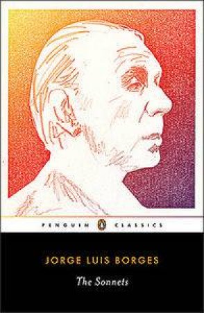Penguin Classics: The Sonnets by Jorge Luis Borges