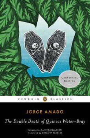 Penguin Classics: The Double Death of Quincas Water-Bray by Jorge Amado