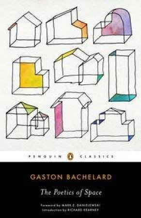 The Poetics of Space by Gaston Bachelard