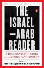 The IsraelArab Reader A Documentary History Of The Middle East Conflic  8th Ed