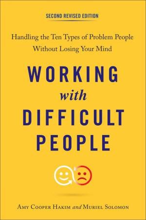 Working With Difficult People - 2nd Ed by Amy Cooper Hakim