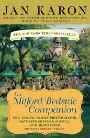 The Mitford Bedside Companion by Jan Karon
