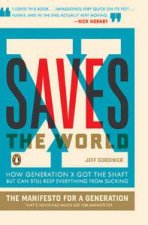 X Saves the World How Generation X Got the Shaft but Can Still Keep Everything from Sucking