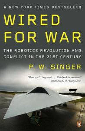 Wired for War by P W Singer