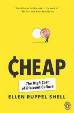 Cheap The High Cost Of Discount Culture