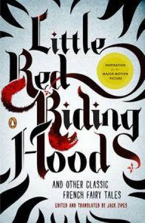 Little Red Riding Hood and Other Classic French Fairy Tales by Jack Zipes (ed) 