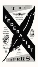 The Federalist Papers Civic Classics