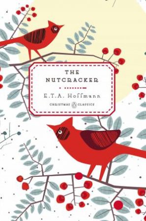 Penguin Christmas Classics: The Nutcracker by Various