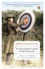 Juliette Gordon Low The Remarkable Founder of the Girl Scouts