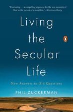 Living the Secular Life New Answers to Old Questions