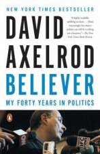 Believer My Forty Years in Politics